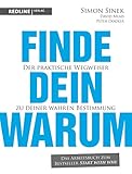 Finde dein Warum: Der praktische Wegweiser zu deiner wahren Bestimmung